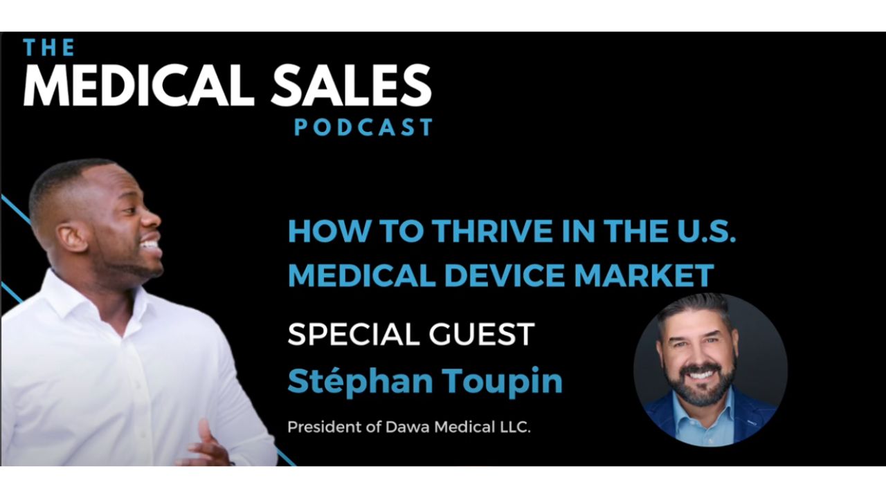 How to Thrive in the U.S. Medical Device Market With Stéphan Toupin